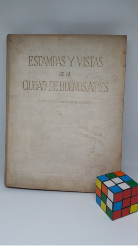 Estampas Y Vistas De La Ciudad De Buenos Aires 1599-1895