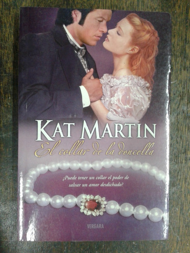 El Collar De La Doncella * Kat Martin *