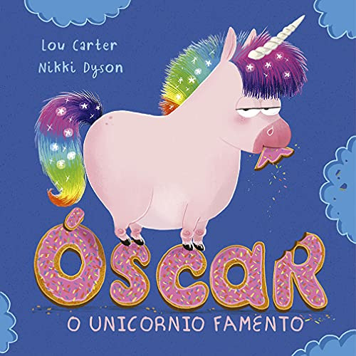 Libro Oscar O Unicornio Famento De Carter Lou Picarona