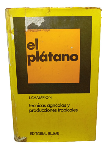 El Plátano - J. Champion - Editorial Blume  - 1968