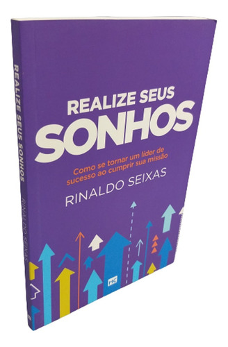 Imagem 1 de 3 de Livro Físico Realize Seus Sonhos Rinaldo Seixas