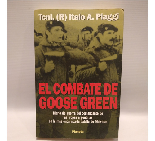 El Combate De Goose Green Italo A Piaggi Planeta