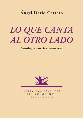 Lo Que Canta Al Otro Lado, De Darío Carrero, Ángel. Editorial Renacimiento, Tapa Blanda En Español