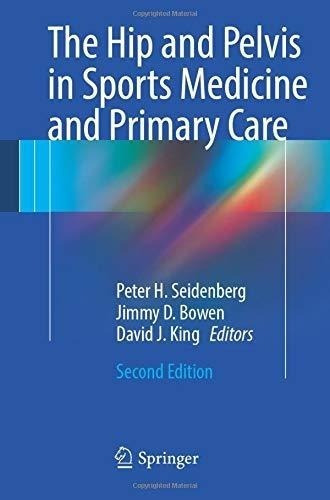 The Hip And Pelvis In Sports Medicine And Primary Care : Pe