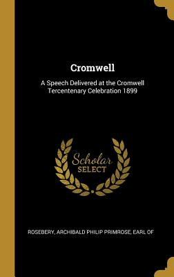 Libro Cromwell: A Speech Delivered At The Cromwell Tercen...