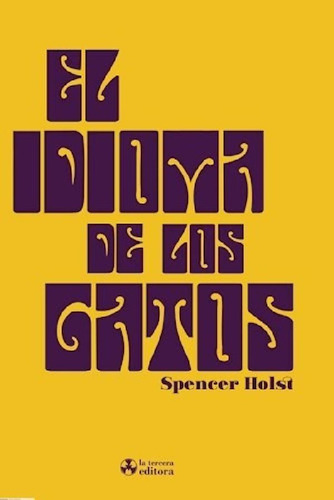 Libro - El Idioma De Los Gatos, De Spencer Holst. Editorial