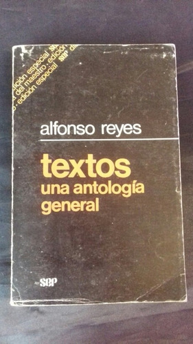 Textos Una Antología General Alfonso Reyes Libro