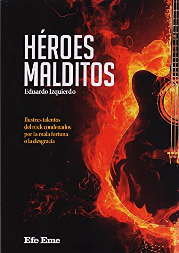 Libro Héroes Malditos De Izquierdo Cabrera Eduardo Efe Eme