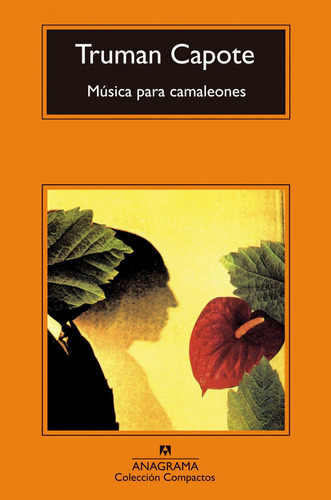 Libro: Música Para Camaleones. Capote, Truman. Anagrama