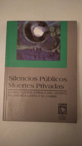 Libro Silencios Públicos Muertes Privadas 