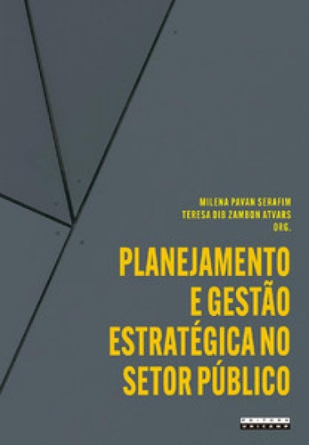 Planejamento E Gestão Estratégica No Setor Público: Aplic