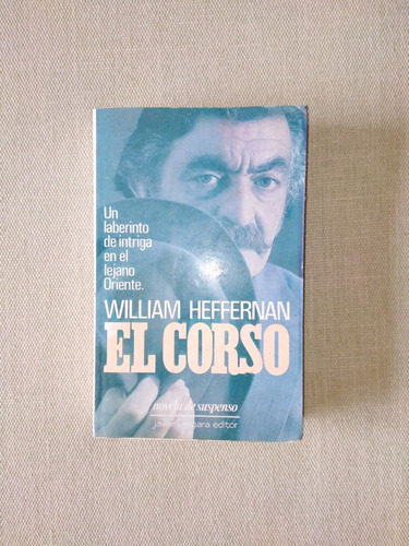 El Corso ( Un Laberinto De Intrigas En El Lejano Oriente )