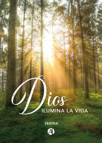 Dios Ilumina La Vida - Sedina