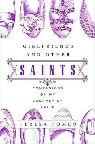 Girlfriends And Other Saints, De Teresa Tomeo. Editorial Word Among Us Press, Tapa Blanda En Inglés