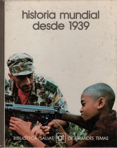 Historia Mundial Desde 1939. Colección Salvat. N°2. Año 1974