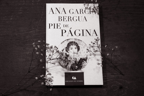 Libro, Pie De Página De Ana García Bergua 