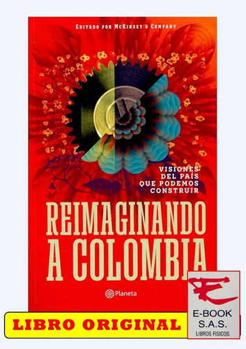 Reimaginando A Colombia: Visiones Del País Que Podemos Construir, De Planeta. Editorial Planeta, Tapa Blanda En Español