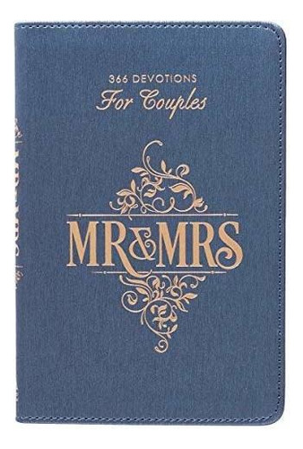 Mr. And Mrs. 366 Devotions For Couples Enrich Your Marriage, De Rob Teigen. Editorial Christian Art Publishers, Tapa Dura En Inglés, 2017