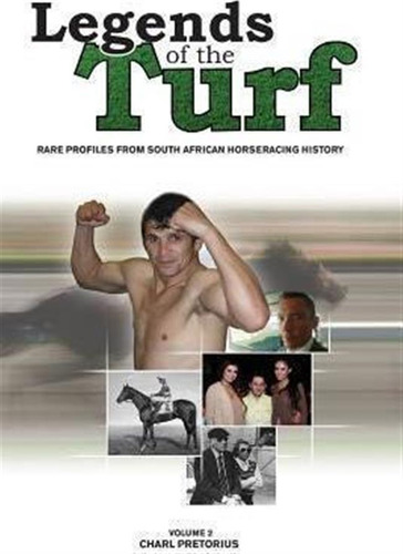 Legends Of The Turf Volume 2 - Charl Pretorius (paperback)