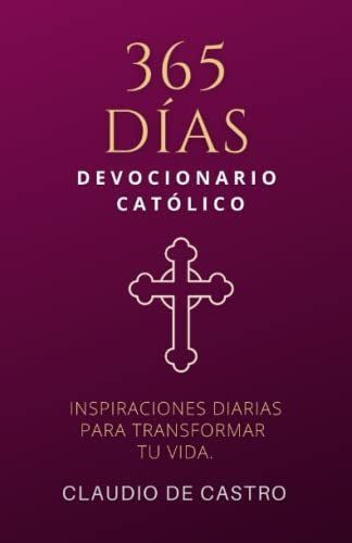 Libro : Devocionario Catolico 365 Inspiraciones. Una Diari 