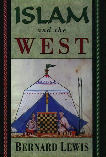 Islam And The West, De Bernard Lewis. Editorial Oxford University Press Inc, Tapa Dura En Inglés
