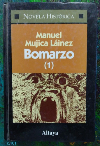 Manuel Mujica Láinez / Bomarzo 1 / Altaya