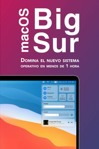 Libro: Domina Macos Sur: Sácale Más Partido A Tu Mac En Meno