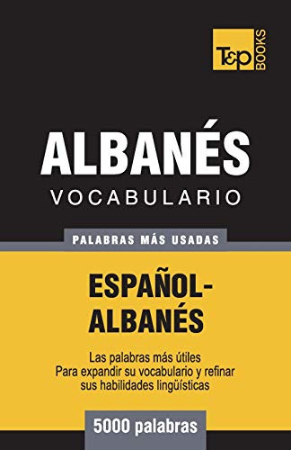 Vocabulario Espanol-albanes - 5000 Palabras Mas Usadas