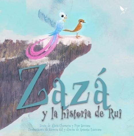 Libro: Zazá Y La Historia De Rui. Chamorro, Alicia/serrano,