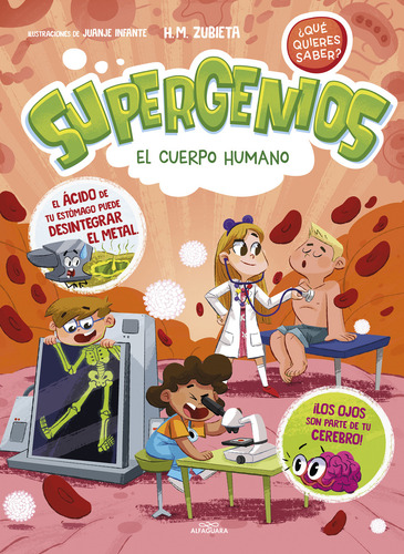 El Cuerpo Humano (supergenios. ¿qué Quieres Saber? 1), De Zubieta, H.m.., Vol. 1. Editorial Alfaguara, Tapa Dura En Español, 2023