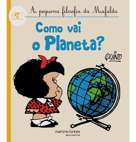 Pequena Filosofia Da Mafalda, A - Como Vai O Planeta?