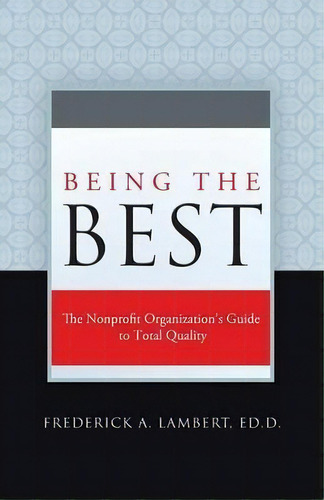 Being The Best, De Frederick A Lambert Ed D. Editorial Abbott Press, Tapa Blanda En Inglés