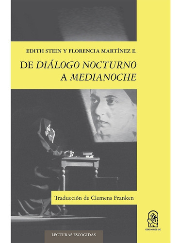 De Diálogo Nocturno A Medianoche, De Stein, Edith. Editorial Ediciones Uc, Tapa Blanda, Edición 1 En Español, 2020