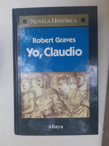 Yo Claudio - Robert Graves - Altaya -entrega En Varias Zonas
