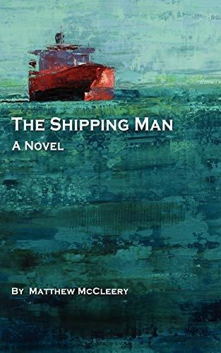 Book : The Shipping Man - Matthew Mccleery