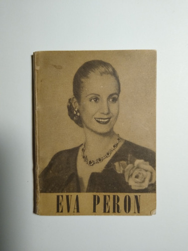 Antiguo Libro Eva Perón Editado Por Presidencia De La Nación