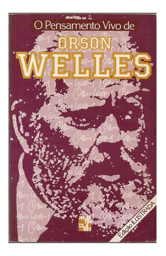 O Pensamento Vivo De Orson Welles - Martin Claret