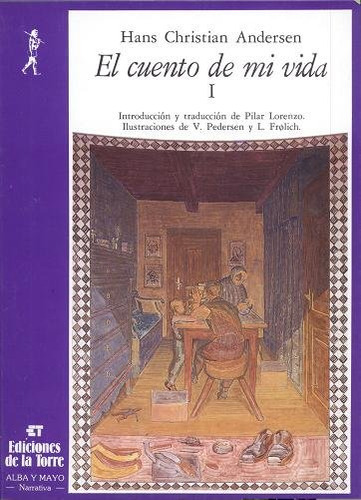 El Cuento De Mi Vida I, De Andersen, Hans Christian. Editorial Ediciones De La Torre, Tapa Blanda En Español