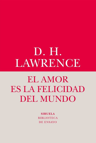 Amor Es La Felicidad Del Mundo,el - D. H. Lawrence