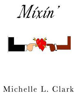 Libro Mixin' - Michelle L Clark