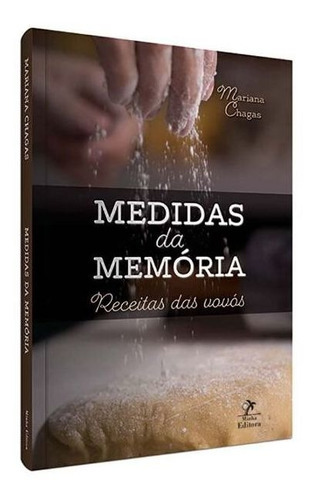 Medidas Da Memória - Receitas Das Vovós, De Chagas, Mariana. Editora Manole Em Português