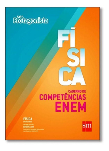 Ser Protagonista: Física - Caderno De Competências Enem, De Equipe Edições Sm. Editora Sm (didaticos), Capa Mole Em Português