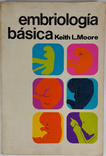 Embriologia Basica . Keith Moore - Libro Usado
