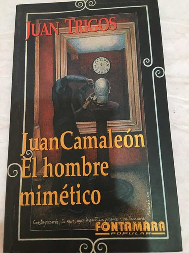 Juan Trigos Juan Camaleón El Hombre Mimético