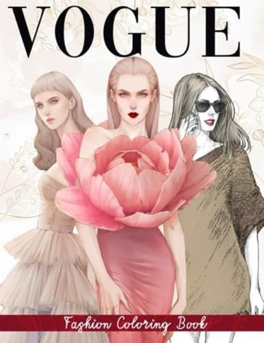 Libro: Vogue Fashion Coloring Book: Collection With 50+ Colo