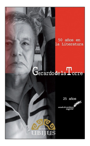 50 Años En La Literatura, Gerardo De La Torre. Yolanda.