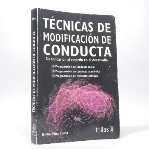 Técnicas De Modificación De Conducta Emilio Ribes 2009 Ce1