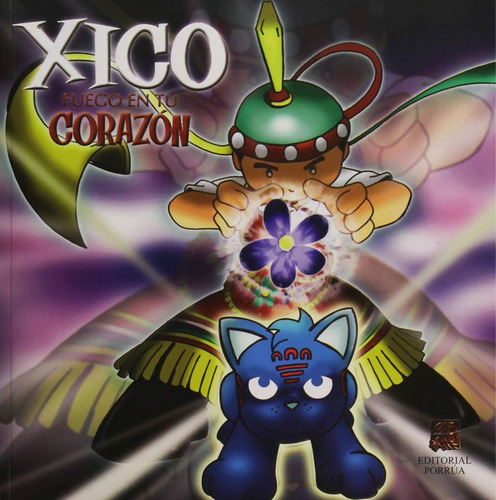 Libro Xico. Fuego En Tu Corazon Lku