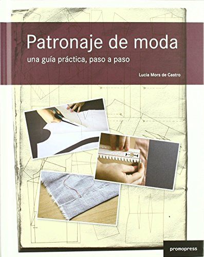 Libro Patronaje De Moda: Una Guia Practica De Lucía Mors De