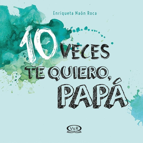 10 Veces Te Quiero, Papa Enriqueta Naon Roca V&r